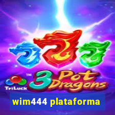 wim444 plataforma